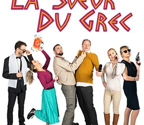 COMEDIE : LA SOEUR DU GREC